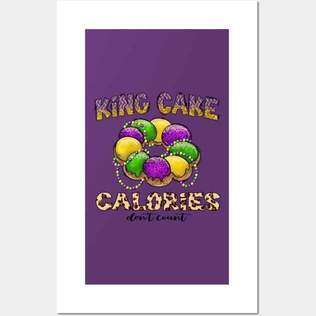 Mardi Gras King Cake Calories Don't Count Wall Art by mebcreations